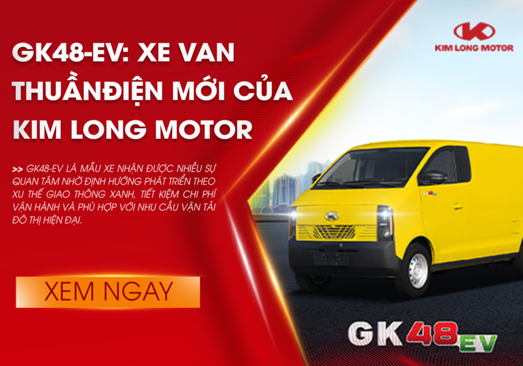 GK48-EV xe van thuần điện Kim Long Motor ra mắt 2026